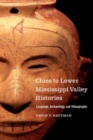 Image for Clues to Lower Mississippi Valley Histories : Language, Archaeology, and Ethnography