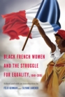 Image for Black French Women and the Struggle for Equality, 1848-2016