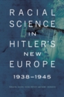 Image for Racial Science in Hitler&#39;s New Europe, 1938-1945