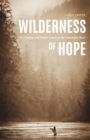 Image for Wilderness of Hope : Fly Fishing and Public Lands in the American West