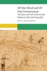 Image for Of one mind and of one government: the rise and fall of the Creek Nation in the early republic