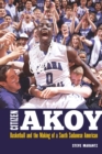 Image for Citizen Akoy: Basketball and the Making of a South Sudanese American
