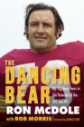 Image for The dancing bear: my eighteen years in the trenches of the AFL and NFL