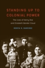 Image for Standing Up to Colonial Power: The Lives of Henry Roe and Elizabeth Bender Cloud
