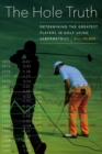 Image for Hole Truth: Determining the Greatest Players in Golf Using Sabermetrics