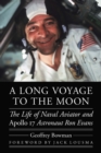 Image for A long voyage to the moon  : the life of naval aviator and Apollo 17 astronaut Ron Evans