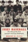 Image for Issei Baseball : The Story of the First Japanese American Ballplayers