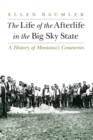 Image for The Life of the Afterlife in the Big Sky State