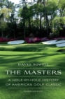Image for The Masters: a hole-by-hole history of America&#39;s golf classic