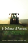 Image for In defense of farmers: the future of agriculture in the shadow of corporate power