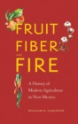 Image for Fruit, Fiber, and Fire