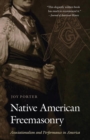 Image for Native American Freemasonry : Associationalism and Performance in America