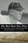 Image for The best team over there  : the untold story of Grover Cleveland Alexander and the Great War