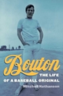 Image for Bouton : The Life of a Baseball Original