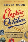 Image for Electric October : Seven World Series Games, Six Lives, Five Minutes of Fame That Lasted Forever