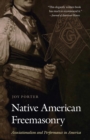 Image for Native American Freemasonry: Associationalism and Performance in America