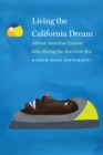 Image for Living the California Dream: African American Leisure Sites During the Jim Crow Era