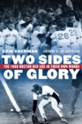 Image for Two sides of glory  : the 1986 Boston Red Sox in their own words