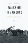 Image for Walks on the ground: a tribal history of the Ponca nation