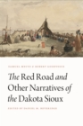 Image for The Red Road and other narratives of the Dakota Sioux