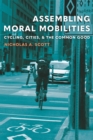 Image for Assembling moral mobilities: cycling, cities, and the common good