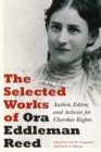 Image for The selected works of Ora Eddleman Reed  : author, editor, and activist for Cherokee rights