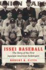 Image for Issei baseball: the story of the first Japanese American ballplayers