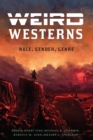 Image for Weird Westerns: Race, Gender, Genre