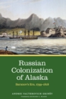 Image for Russian Colonization of Alaska : Baranov&#39;s Era, 1799–1818