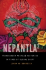Image for Nepantla Squared: Transgender Mestiz@ Histories in Times of Global Shift