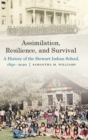 Image for Assimilation, resilience, and survival  : a history of the Stewart Indian School, 1890-2020