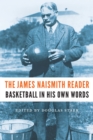 Image for The James Naismith Reader: Basketball in His Own Words