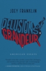 Image for Delusions of Grandeur: American Essays