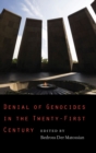 Image for Denial of Genocides in the Twenty-First Century