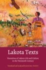 Image for Lakota texts: narratives of Lakota life and culture in the twentieth century