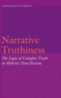 Image for Narrative truthiness  : the logic of complex truth in hybrid (non)fiction
