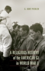 Image for A Religious History of the American GI in World War II
