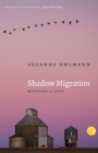 Image for Shadow migration  : mapping a life