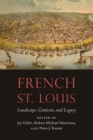 Image for French St. Louis: landscape, contexts, and legacy