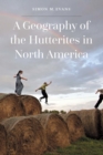 Image for Geography of the Hutterites in North America