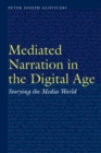 Image for Mediated Narration in the Digital Age