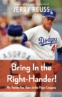 Image for Bring in the right-hander!  : my twenty-two years in the major leagues