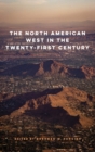 Image for The North American West in the Twenty-First Century