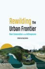 Image for Rewilding the Urban Frontier
