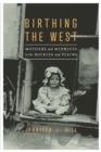 Image for Birthing the West