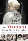 Image for Women Who Built Omaha
