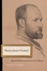 Image for Henry James framed  : material representations of the master