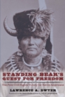 Image for Standing Bear&#39;s quest for freedom  : the First Civil Rights victory for Native Americans
