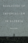 Image for Ecologies of Imperialism in Algeria