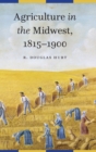 Image for Agriculture in the Midwest, 1815-1900